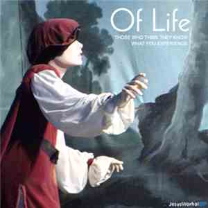 Of Life - Those Who Think They Know What You Experience download free