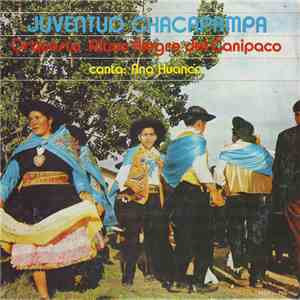 Orquesta Ritmo Alegre Del Canipaco Canta: Ana Huanca - Juventud Chacapampa download free