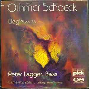 Othmar Schoeck, Peter Lagger, Camerata Zürich, Räto Tschupp - Elegie Op. 36 download free