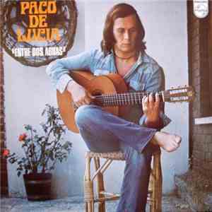 Paco De Lucía - Entre Dos Aguas download free