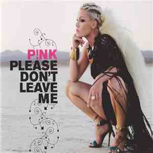 P!NK - Please Don't Leave Me download free