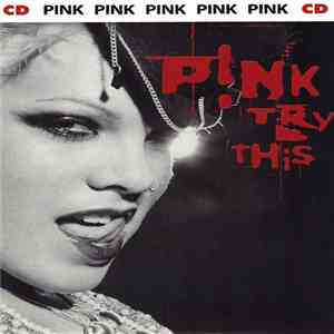 P!nk - Try This download free