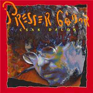 Presser Gábor - Csak Dalok download free