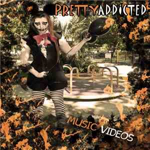 Pretty Addicted - Music Videos download free