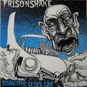 Prisonshake - Someone Else's Car download free