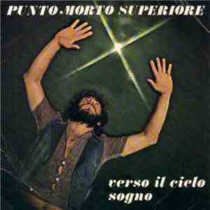 Punto Morto Superiore - Verso Il Cielo / Sogno download free