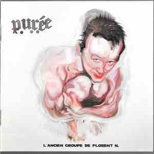 Purée - L'ancien Groupe De Florent N. download free