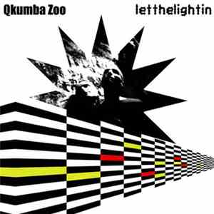 Qkumba Zoo - Letthelightin download free