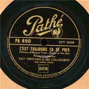 Ray Ventura & Ses Collégiens - C'est Toujours Ça De Paris / Et Puis D'abord... download free