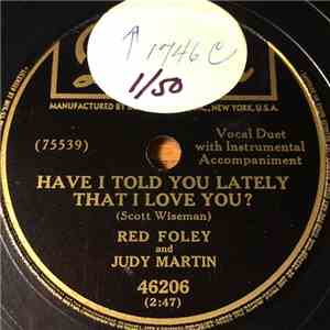Red Foley And Judy Martin / Red Foley - Have I Told You Lately That I Love You? / Church Music download free