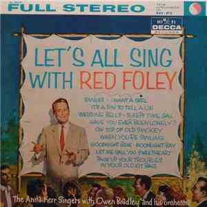Red Foley And The Anita Kerr Singers With Owen Bradley And His Orchestra - Let's All Sing download free