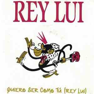 Rey Lui - Quiero Ser Como Tú (Rey Lui) download free