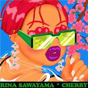 Rina Sawayama - Cherry download free