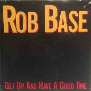 Rob Base - Get Up And Have A Good Time / Turn It Out download free