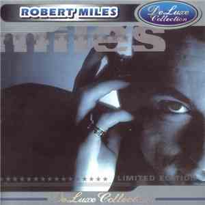 Robert Miles - DeLuxe Collection download free