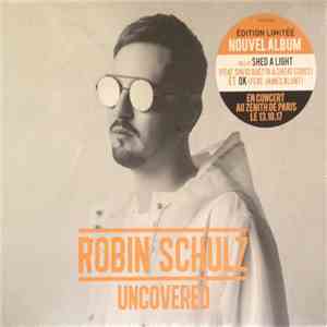 Robin Schulz - Uncovered download free