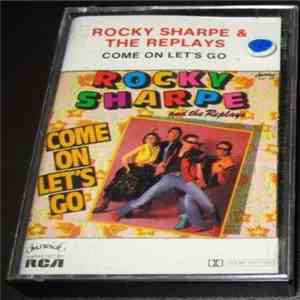 Rocky Sharpe & The Replays - Come On Let's Go download free