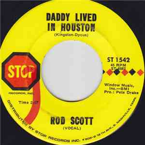 Rod Scott - Daddy Lived In Houston / Baby Cried A Lot download free
