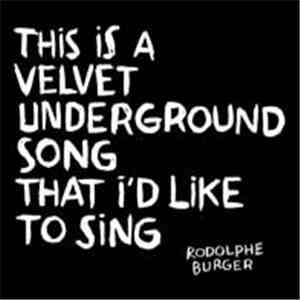 Rodolphe Burger - This Is A Velvet Underground Song... download free