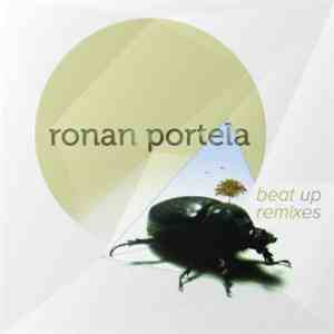 Ronan Portela - Beat Up Remixes download free
