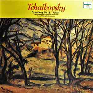 Salzburg Radio Symphony Orchestra - Tchaikovsky Symphony No. 3 "Polish" , Salzburg Radio Symphony Orchestra, Rudolf Moralt download free