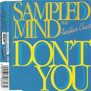 Sampled Mind Feat. Another Class - Don't You download free