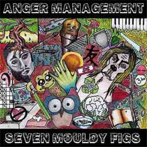 Seven Mouldy Figs - Anger Management download free