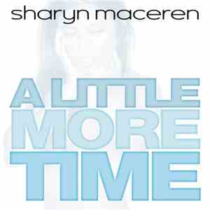 Sharyn Maceren - A Little More Time download free