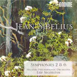 Sibelius - Leif Segerstam & Helsinki Philharmonic Orchestra - Symphonies 2 & 6 download free