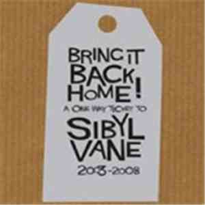 Sibyl Vane - Bring It Back Home ! A One Way Ticket To Sibyl Vane download free