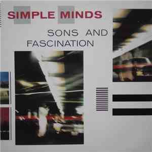 Simple Minds - Sons And Fascination download free