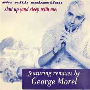 Sin With Sebastian - Shut Up (And Sleep With Me) download free