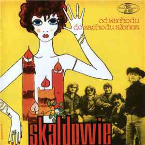 Skaldowie - Od Wschodu Do Zachodu Słońca download free