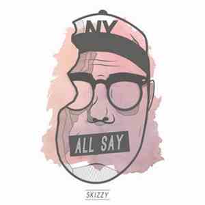 Skizzy Mars - All Say download free