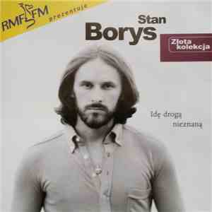 Stan Borys - Idę Drogą Nieznaną download free