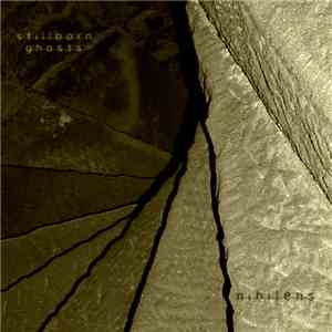 Stillborn Ghosts - Nihilens download free