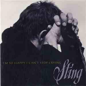 Sting - I'm So Happy I Can't Stop Crying download free