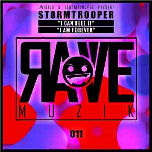 Stormtrooper - I Can Feel It / I Am Forever download free