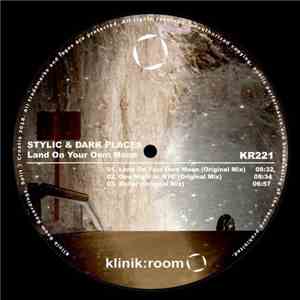Stylic & Dark Places  - Land On Your Own Moon download free