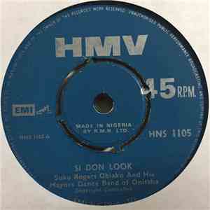 Suku Rogers Obiako And His Mayors Dance Band Of Onitsha - Si Don Look download free