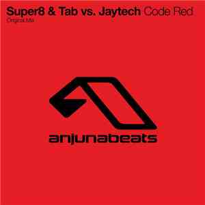 Super8 & Tab Vs. Jaytech - Code Red download free