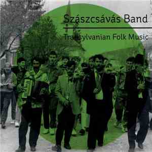 Szászcsávás Band - Transylvanian Folk Music download free