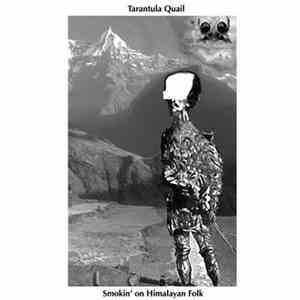 Tarantula Quail - Smokin' On Himalayan Folk download free