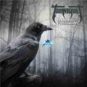 Ted Kirkpatrick, Tourniquet - Onward To Freedom download free