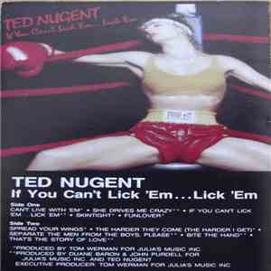 Ted Nugent - If You Can't Lick 'Em... Lick 'Em download free