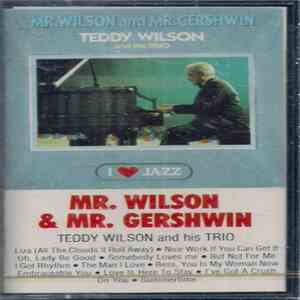 Teddy Wilson And His Trio - Mr. Wilson And Mr. Gershwin download free