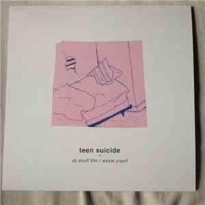 Teen Suicide - DC Snuff Film / Waste Yrself download free