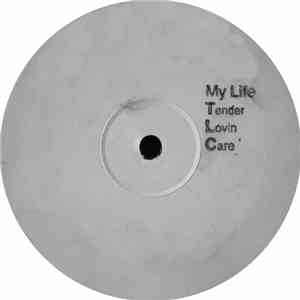Tender Lovin Care - My Life (UK Garage Mixes) download free
