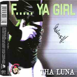 Tha Luna - F..... Ya Girl download free