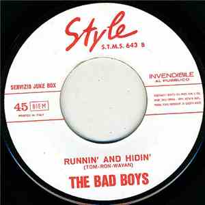 The Bad Boys  - Il Mio Amore È Un Capellone / Runnin' And Hidin' download free